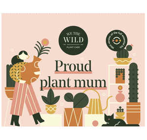 We The Wild Plant Care Organic Proud Plant Mum (Mini Plant Care) Pack
